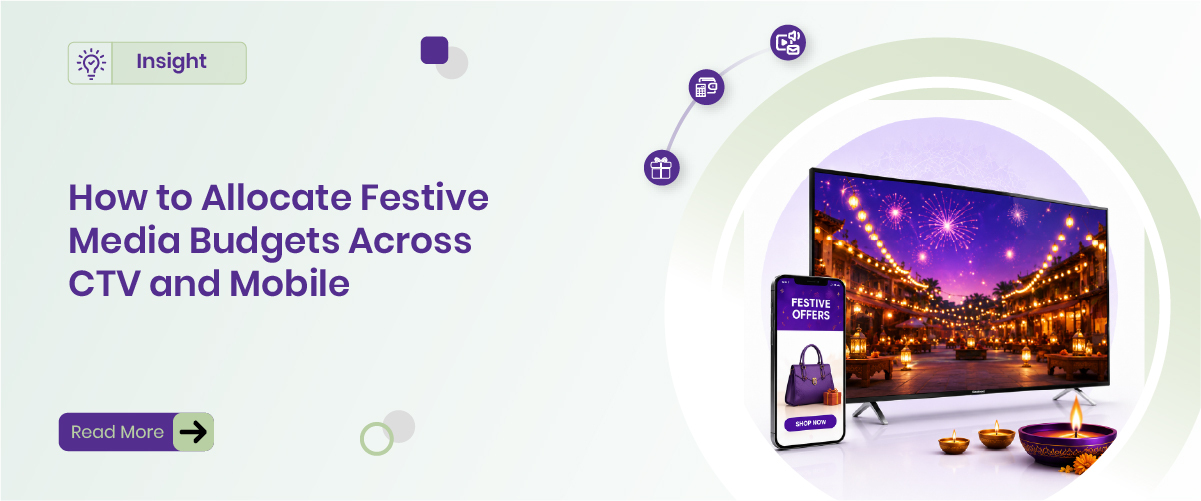 Festive media budget planning india ctv mobile